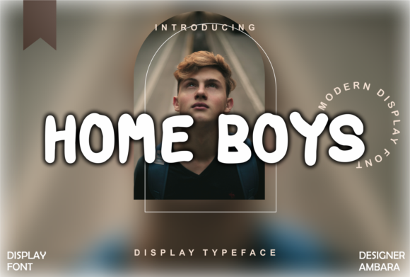 Home Boys: A Modern Display Font for Branding That Stands Out