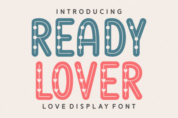 Ready Lover: A Cool and Lovely Display Font for Creative Projects