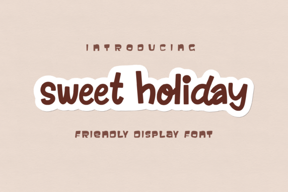 Sweet Hoilday: A Font That Adds Joy to Branding