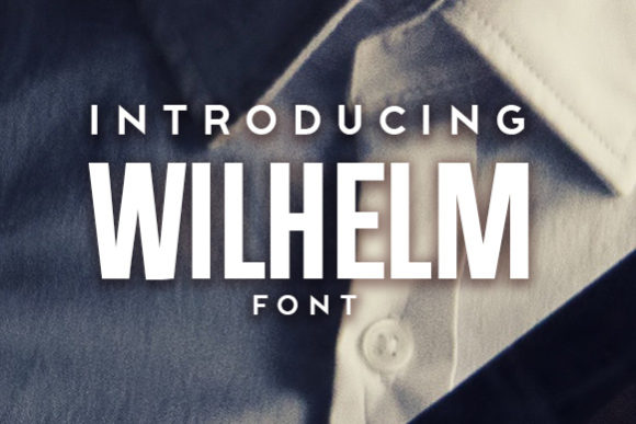 Wilhelm: A Bold Display Font for Creative Makers